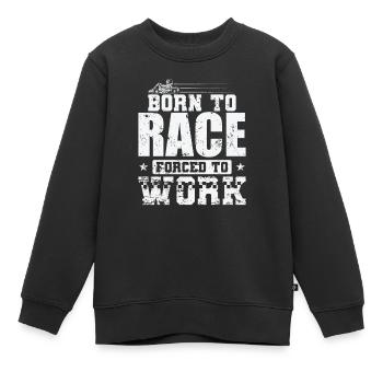 Born to Race Forced to Work Gokart Rennen - Kinder Premium Organic Sweatshirt - Schwarz - Vorne - AI Model Kid Female (0cm)