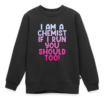Je suis chimiste, si je cours, vous devriez aussi! 2 - Sweat Premium enfant bio - noir - Devant - AI Model Kid Female (0cm)