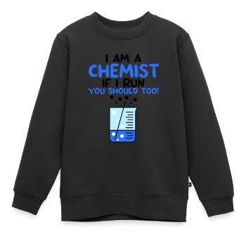 Je suis chimiste, si je cours, vous devriez aussi! 4 - Sweat Premium enfant bio - noir - Devant - AI Model Kid Female (0cm)