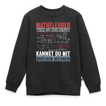 Mathe Mathelehrer - Kinder Premium Organic Sweatshirt - Schwarz - Vorne - AI Model Kid Female (0cm)