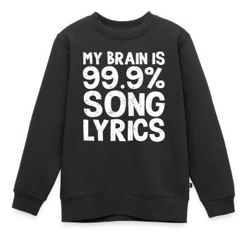 Mein Gehirn Ist Zu 99 Prozent Songtexte - Kinder Premium Organic Sweatshirt - Schwarz - Vorne - AI Model Kid Female (0cm)