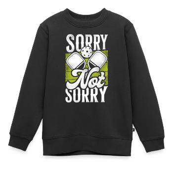 Pickleball Sorry Not Sorry - Kinder Premium Organic Sweatshirt - Schwarz - Vorne - AI Model Kid Female (0cm)