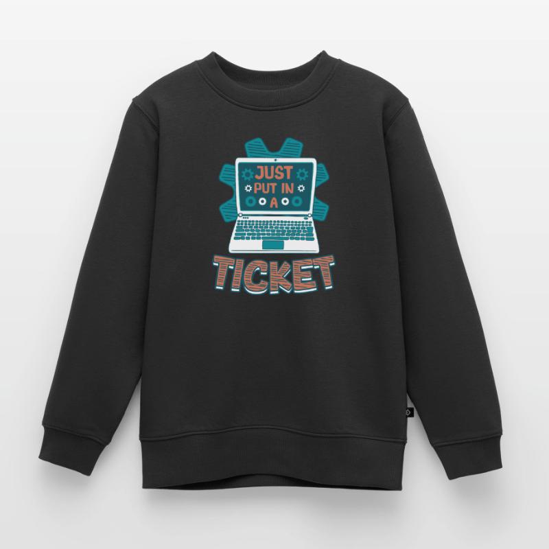 Ouvrez simplement un ticket Help Desk Tech Support Sweat Premium enfant bio