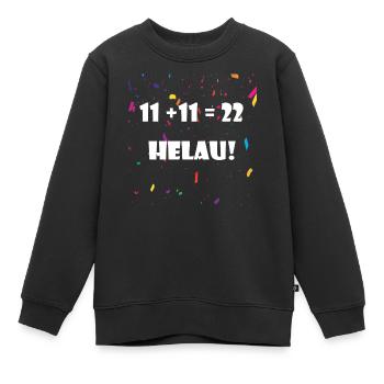 11 + 11 = 22 HELAU! *Karneval* Design - Kinder Premium Organic Sweatshirt - Schwarz - Vorne - AI Model Kid Female (0cm)