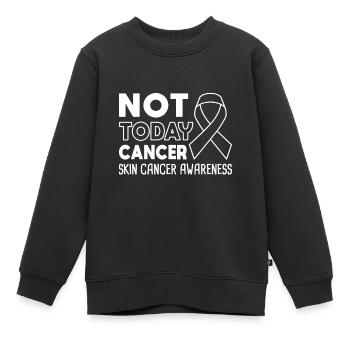 Melanoma Skin Cancer Awareness - Not Today Cancer - Kinder Premium Organic Sweatshirt - Schwarz - Vorne - AI Model Kid Female (0cm)