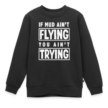 Motocross Spruch Matsch - Kinder Premium Organic Sweatshirt - Schwarz - Vorne - AI Model Kid Female (0cm)