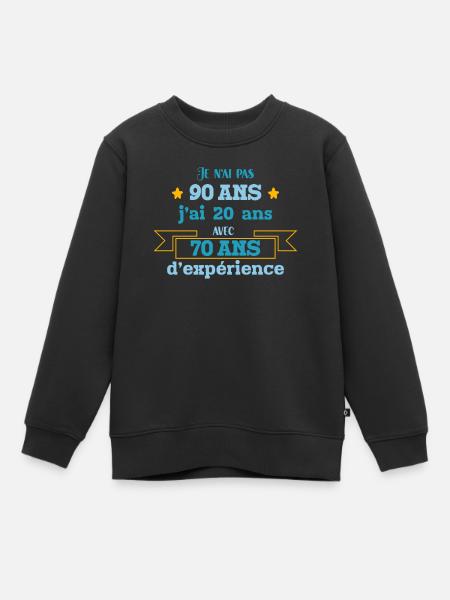Je N'ai Pas 90 Ans Idée Cadeau Anniversaire 90 Ans - Sweat Premium enfant bio - noir