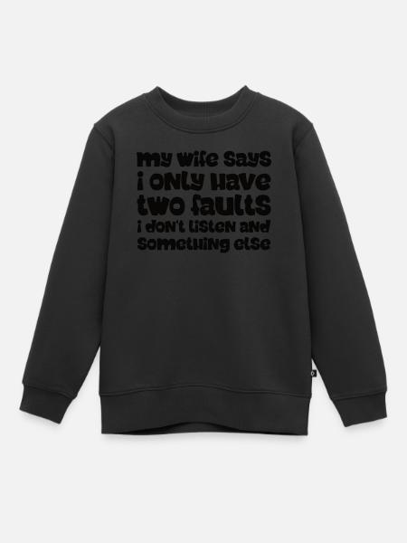 Wife funny sayings saying sarcasm husband - Kids Premium Organic Sweatshirt - black
