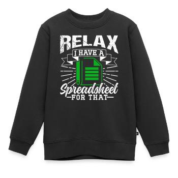 Détendez-vous, j’ai une feuille de calcul pour cela - Sweat Premium enfant bio - noir - Devant - AI Model Kid Female (0cm)