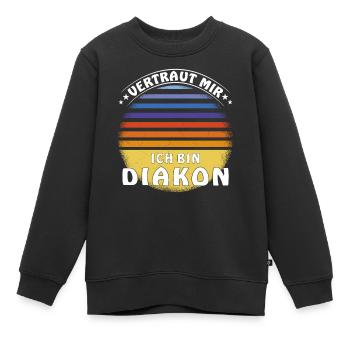 VERTRAUT MIR ICH BIN DIAKON - Kinder Premium Organic Sweatshirt - Schwarz - Vorne - AI Model Kid Female (0cm)