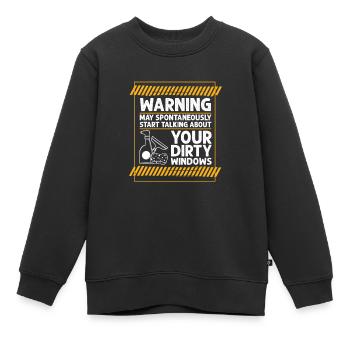 May Start Talking About Dirty Window Window Cleaner - Kids Premium Organic Sweatshirt - black - Front - AI Model Kid Female (0cm)