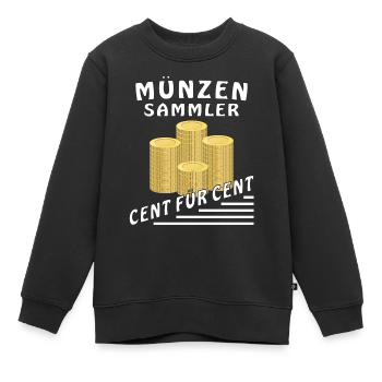 GELD MÜNZEN SAMMLER CENT FÜR CENT - Kinder Premium Organic Sweatshirt - Schwarz - Vorne - AI Model Kid Female (0cm)