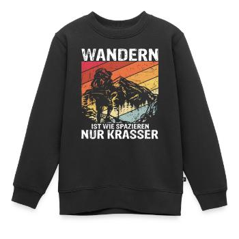 Wandern ist wie spazieren, nur krasser - Wanderer - Kinder Premium Organic Sweatshirt - Schwarz - Vorne - AI Model Kid Female (0cm)
