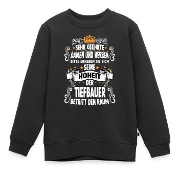 Tiefbauer Spruch Bauarbeiter Bau lustig Tiefbau - Kinder Premium Organic Sweatshirt - Schwarz - Vorne - AI Model Kid Female (0cm)