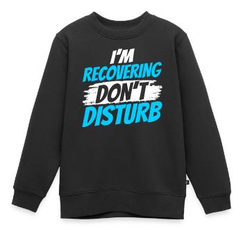 Ich Erhole Mich Bitte Nicht Stören Erholung - Kinder Premium Organic Sweatshirt - Schwarz - Vorne - AI Model Kid Female (0cm)