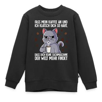 Fass mein Kaffee an und ich klatsch dich Kaffee - Kinder Premium Organic Sweatshirt - Schwarz - Vorne - AI Model Kid Female (0cm)