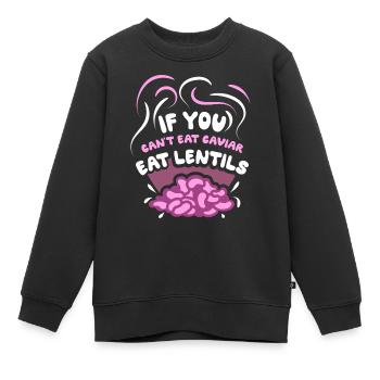 Si vous ne pouvez pas manger de caviar, mangez des lentilles - Sweat Premium enfant bio - noir - Devant - AI Model Kid Female (0cm)
