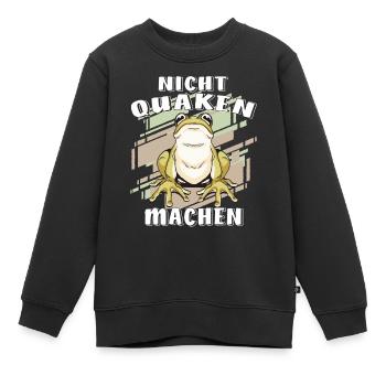 FROSCH NICHT QUAKEN MACHEN - Kinder Premium Organic Sweatshirt - Schwarz - Vorne - AI Model Kid Female (0cm)