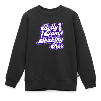 Bauchtanz ist nicht nur Arschwackeln Tänzerin - Kinder Premium Organic Sweatshirt - Schwarz - Vorne - AI Model Kid Female (0cm)