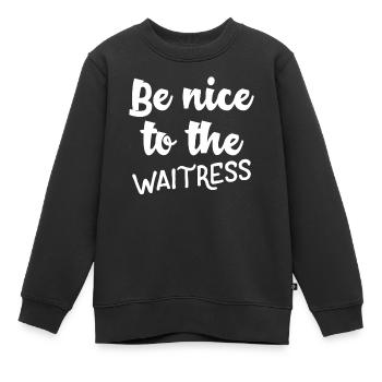 Soyez gentil avec la serveuse - Sweat Premium enfant bio - noir - Devant - AI Model Kid Female (0cm)