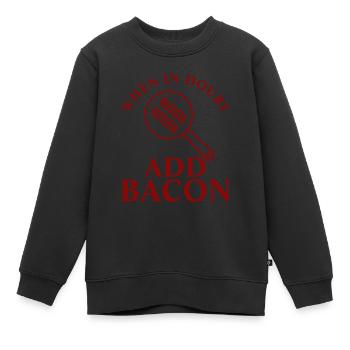 En cas de doute, ajoutez du bacon - Sweat Premium enfant bio - noir - Devant - AI Model Kid Female (0cm)