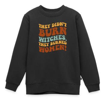 Ils n’ont pas brûlé les sorcières ont brûlé les femmes féministes - Sweat Premium enfant bio - noir - Devant - AI Model Kid Female (0cm)