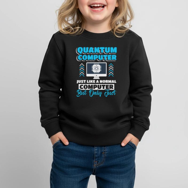 Quantum Computer Quantum Computing Kids Premium Organic Sweatshirt