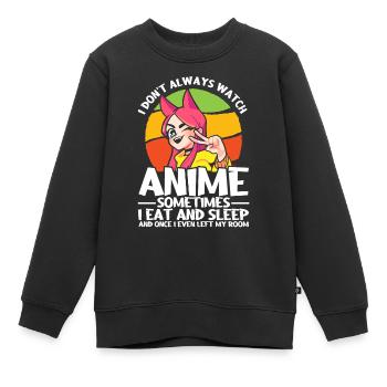 I Dont Always Watch Anime - Kinder Premium Organic Sweatshirt - Schwarz - Vorne - AI Model Kid Female (0cm)