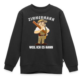ZIMMERMANN WEIL ICH ES KANN - Kinder Premium Organic Sweatshirt - Schwarz - Vorne - AI Model Kid Female (0cm)