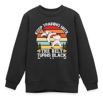 Trainieren Sie Weiter, Bis Ihr Gürtel Zum - Kinder Premium Organic Sweatshirt - Schwarz - Vorne - AI Model Kid Female (0cm)