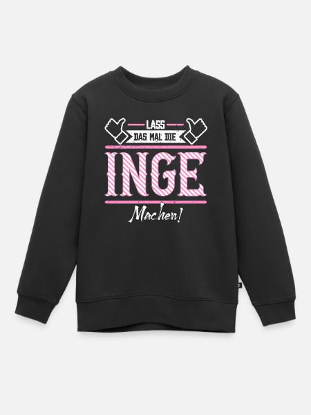 Inge Geschenkidee Geschenk Geburtstag - Kinder Premium Organic Sweatshirt - Schwarz