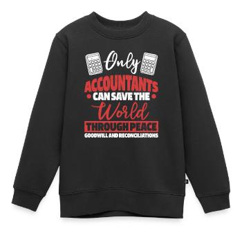 Nur Buchhalter können die Welt retten - Kinder Premium Organic Sweatshirt - Schwarz - Vorne - AI Model Kid Female (0cm)