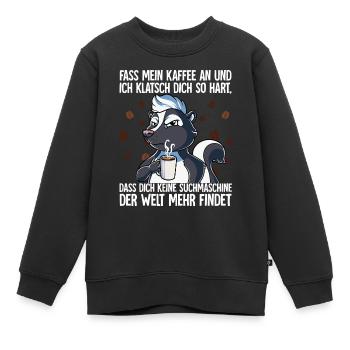 Fass mein Kaffee an und ich klatsch dich Kaffee - Kinder Premium Organic Sweatshirt - Schwarz - Vorne - AI Model Kid Female (0cm)