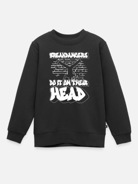 Les breakdancers le font sur leur tête - Breakdance - Sweat Premium enfant bio - noir
