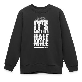 Es Ist Noch Eine Halbe Meile Oder So Wanderung - Kinder Premium Organic Sweatshirt - Schwarz - Vorne - AI Model Kid Female (0cm)