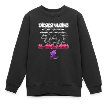 Dieses Kleine B-Girl Wird 1 - Breakdance - Kinder Premium Organic Sweatshirt - Schwarz - Vorne - AI Model Kid Female (0cm)