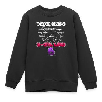 Dieses Kleine B-Girl Wird 6 - Breakdance - Kinder Premium Organic Sweatshirt - Schwarz - Vorne - AI Model Kid Female (0cm)