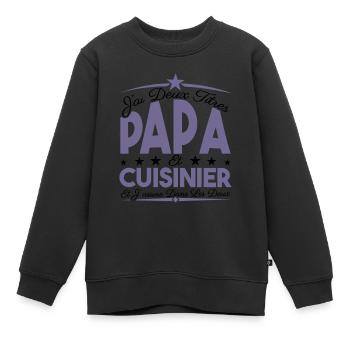 J'ai deux titres Papa et Cuisinier, Cadeau Papa. - Sweat Premium enfant bio - noir - Devant - AI Model Kid Female (0cm)