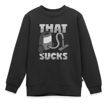 Staubsauger: "That Sucks" - Kinder Premium Organic Sweatshirt - Schwarz - Vorne - AI Model Kid Female (0cm)