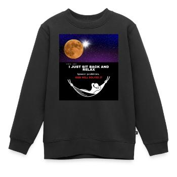 I just sit back and Relax - Kids Premium Organic Sweatshirt - black - Front - AI Model Kid Female (0cm)