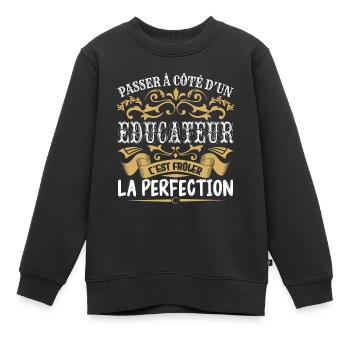 Le Meilleur Educateur | Educateur à la perfection - Sweat Premium enfant bio - noir - Devant - AI Model Kid Female (0cm)