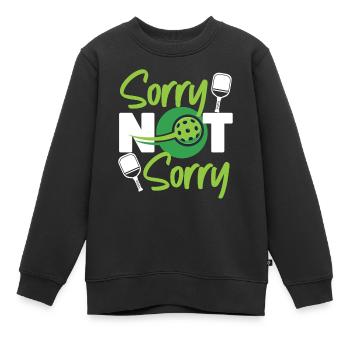 Pickleball Sorry Not Sorry - Kinder Premium Organic Sweatshirt - Schwarz - Vorne - AI Model Kid Female (0cm)