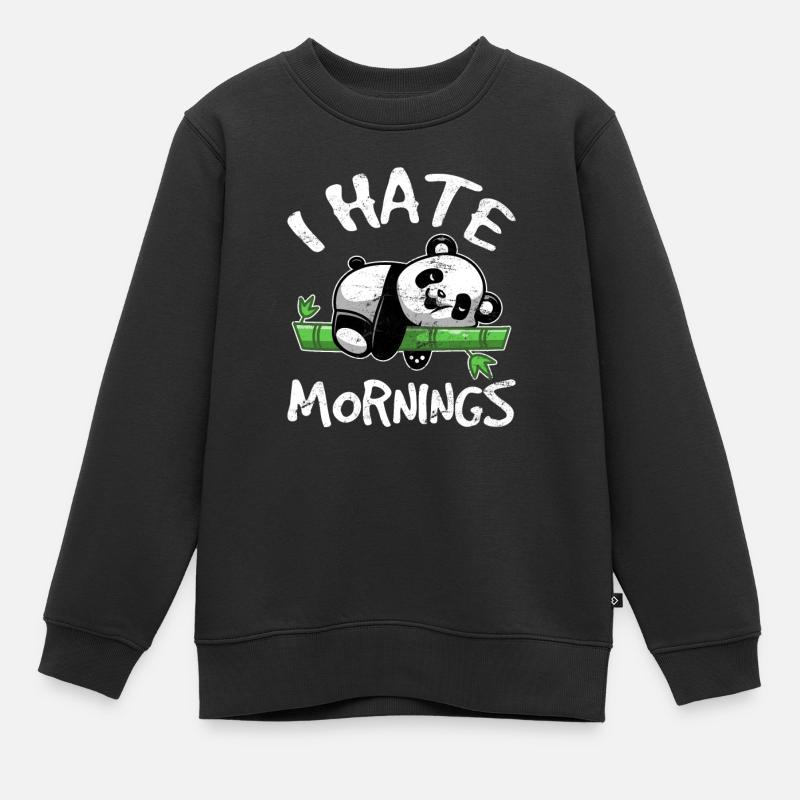 I Hate Mornings Cute Panda Bear For Women Panda Lo - Kinder Premium Organic Sweatshirt - Schwarz