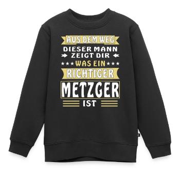WAS EIN RICHTIGER METZGER IST - Kinder Premium Organic Sweatshirt - Schwarz - Vorne - AI Model Kid Female (0cm)
