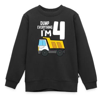 Dump Truck 4th Birthday Dump Everything I'm 4 - Kinder Premium Organic Sweatshirt - Schwarz - Vorne - AI Model Kid Female (0cm)