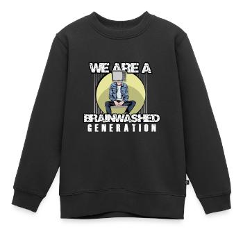 We Are A Brainwashed Generation - Kids Premium Organic Sweatshirt - black - Front - AI Model Kid Female (0cm)
