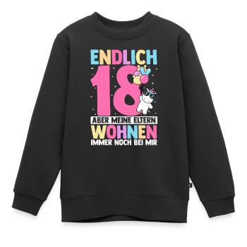 Endlich 18 Aber Meine Eltern Wohnen Immer Noch Bei - Kinder Premium Organic Sweatshirt - Schwarz - Vorne - AI Model Kid Female (0cm)