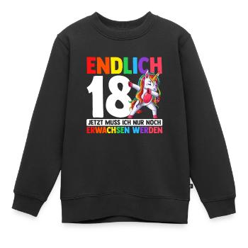 Endlich 18 Jetzt Muss Ich Nur Noch Erwachsen Werde - Kinder Premium Organic Sweatshirt - Schwarz - Vorne - AI Model Kid Female (0cm)