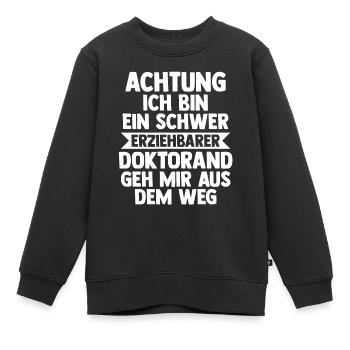 Doktor Abschluss Doktorand Promotion Doktortitel - Kinder Premium Organic Sweatshirt - Schwarz - Vorne - AI Model Kid Female (0cm)