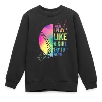 I Know I Play Like A Girl Try To Keep Up Softball - Kinder Premium Organic Sweatshirt - Schwarz - Vorne - AI Model Kid Female (0cm)
